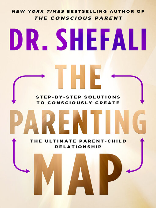 Title details for The Parenting Map by Shefali Tsabary - Wait list